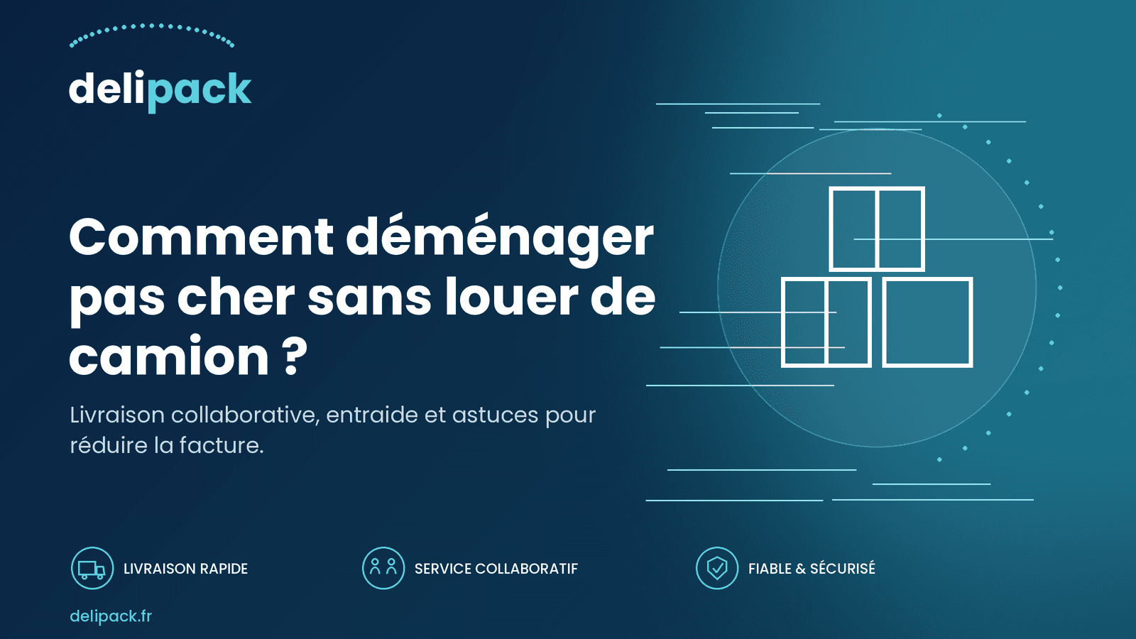 Comment déménager pas cher sans louer de camion ?